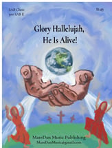 Glory Hallelujah He Is Alive! SAB choral sheet music cover
